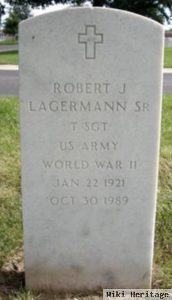 Robert J Lagermann, Sr