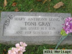 Mary Anthony "toni" Long Gray