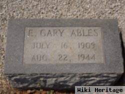 E. Gary Ables