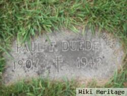 Paul F Duede