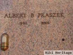 Albert B Praszek