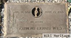 Raymond "dennis" Wilson