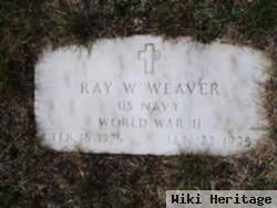 Ray W Weaver