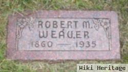 Robert M. Weaver