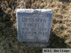 Robert T Dissman