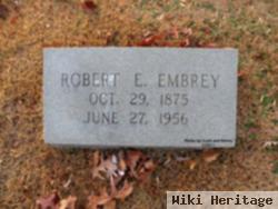 Robert E Embrey