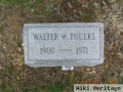Walter W Foulks