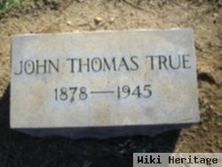 John Thomas True