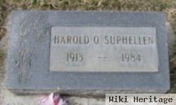 Harold O Suphellen