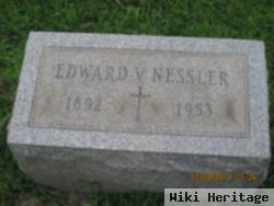 Edward V Nessler