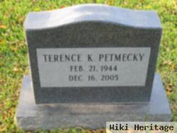 Terence K Petmecky