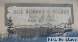 Sgt Robert Hickey