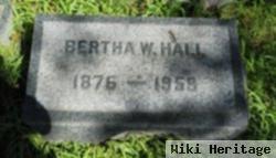 Bertha W Hall