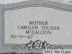 Carolyn Tousha Mcgallion