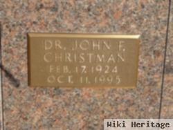 Dr John F Christman