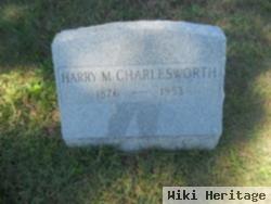 Harry M Charlesworth