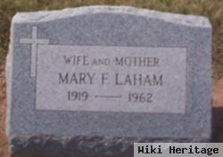 Mary F Laham