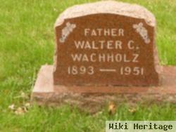 Walter C Wachholz