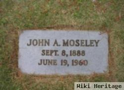 John A Moseley