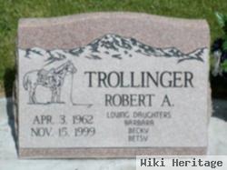 Robert A. Tollinger