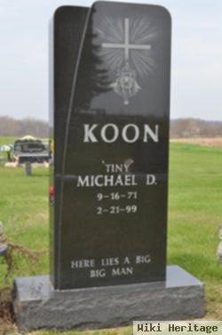 Michael D. "tiny" Koon