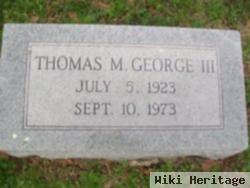 Thomas M. George, Iii