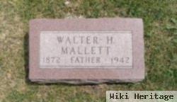 Walter H Mallett