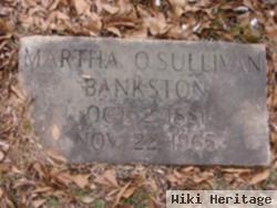 Martha O. Sullivan Bankston