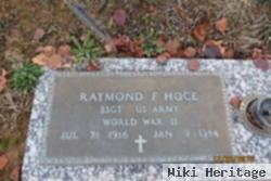 Raymond F Hoce