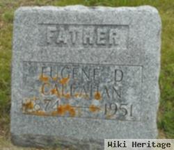 Eugene D Callahan