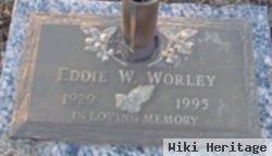 Eddie W Worley