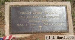 Hugh "cheif" Brown