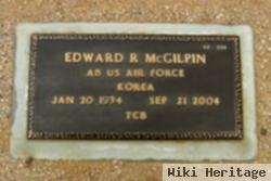 Edward R Mcgilpin