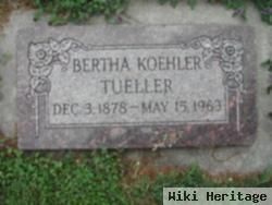 Bertha Anna Koehler Tueller