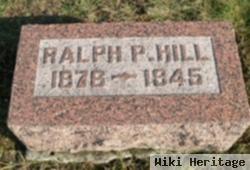 Ralph P Hill