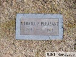 Merrill F Pleasant