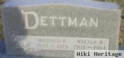 Walter R Dettman