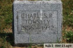 Charles R Towsley