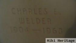 Charles E Welder