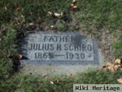 Julius H Schiro