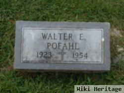 Walter E. Pofahl