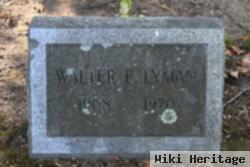 Walter F Lyman