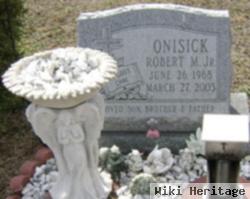 Robert M. Onisick, Jr