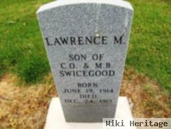 Lawrence M Swicegood