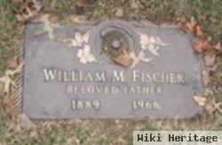 William M Fischer