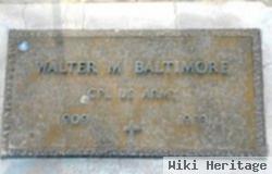 Walter M Baltmore