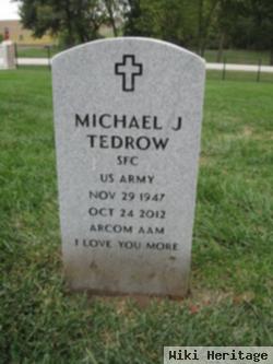 Michael J Tedrow