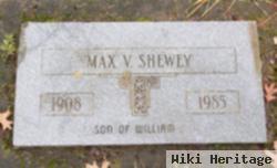 Max V. Shewey