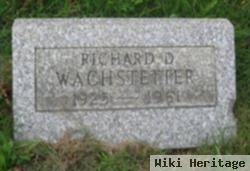 Richard D Wachstetter