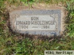 Edward W Holzinger